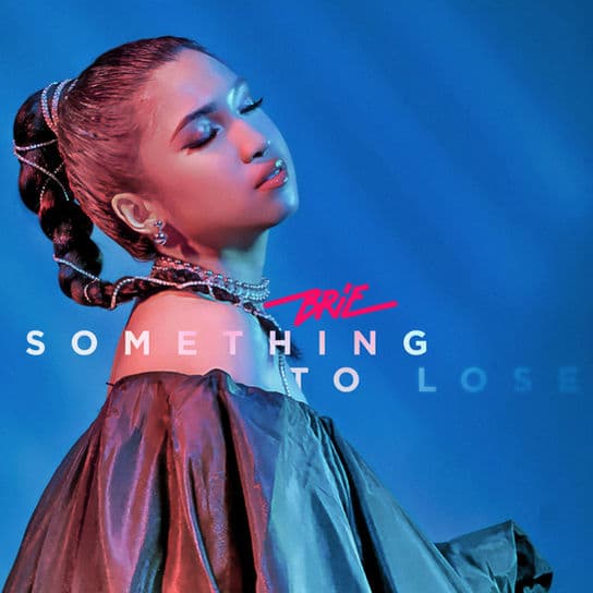 BRIE — SOMETHING TO LOSE